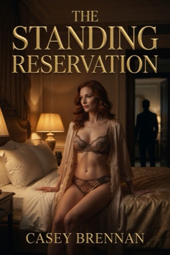 The Standing Reservation by Casey Brennan